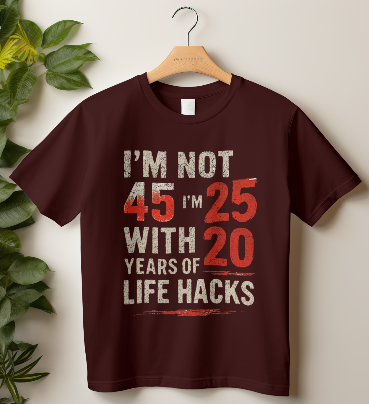 45th Birthday Unisex Classic Crew T-Shirt (I'm Not 45, I'm 25 with 20 Years of Life Hacks)
