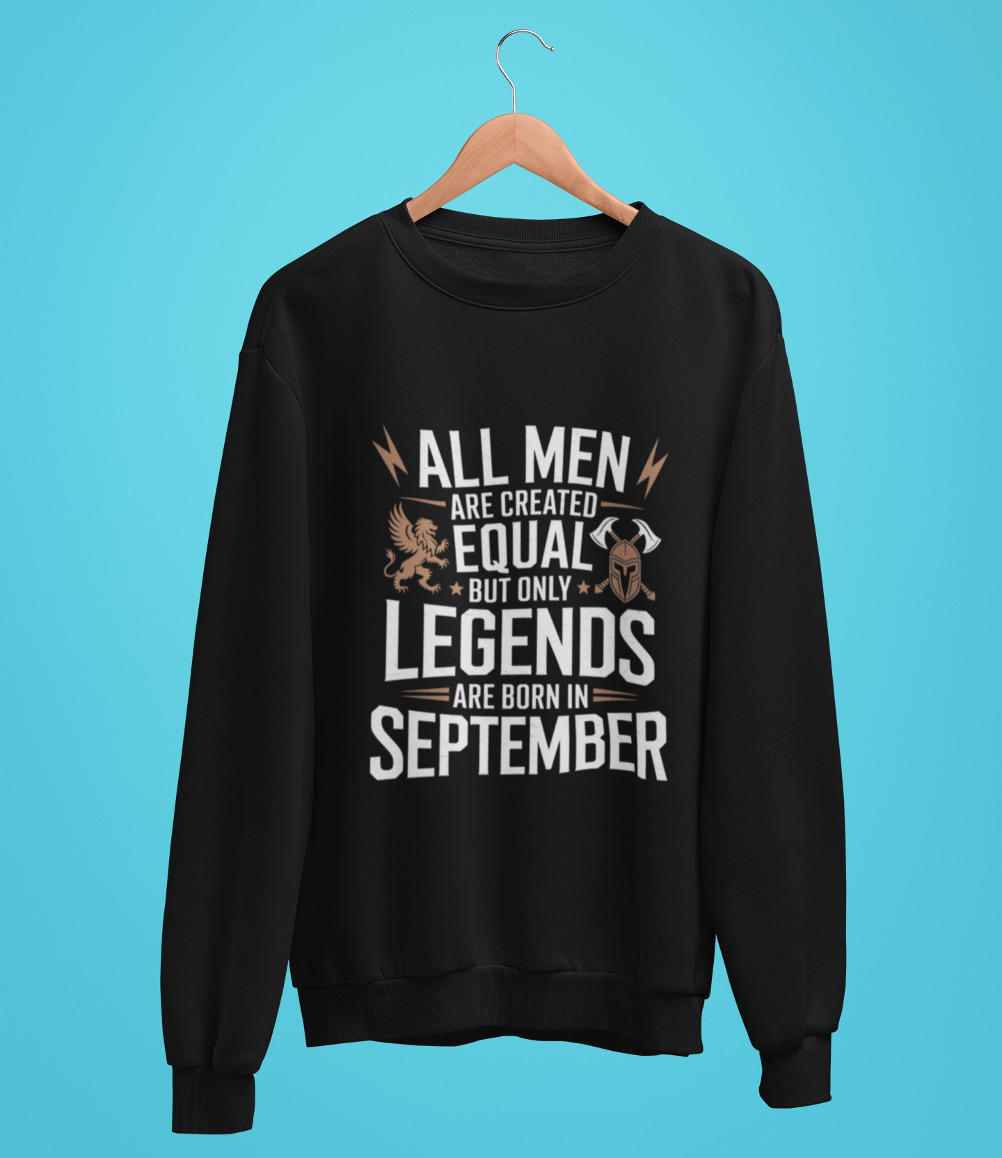 September Birthday Unisex Sweatshirt Full Sleeve (All men are created equal but only legends are born in September)
