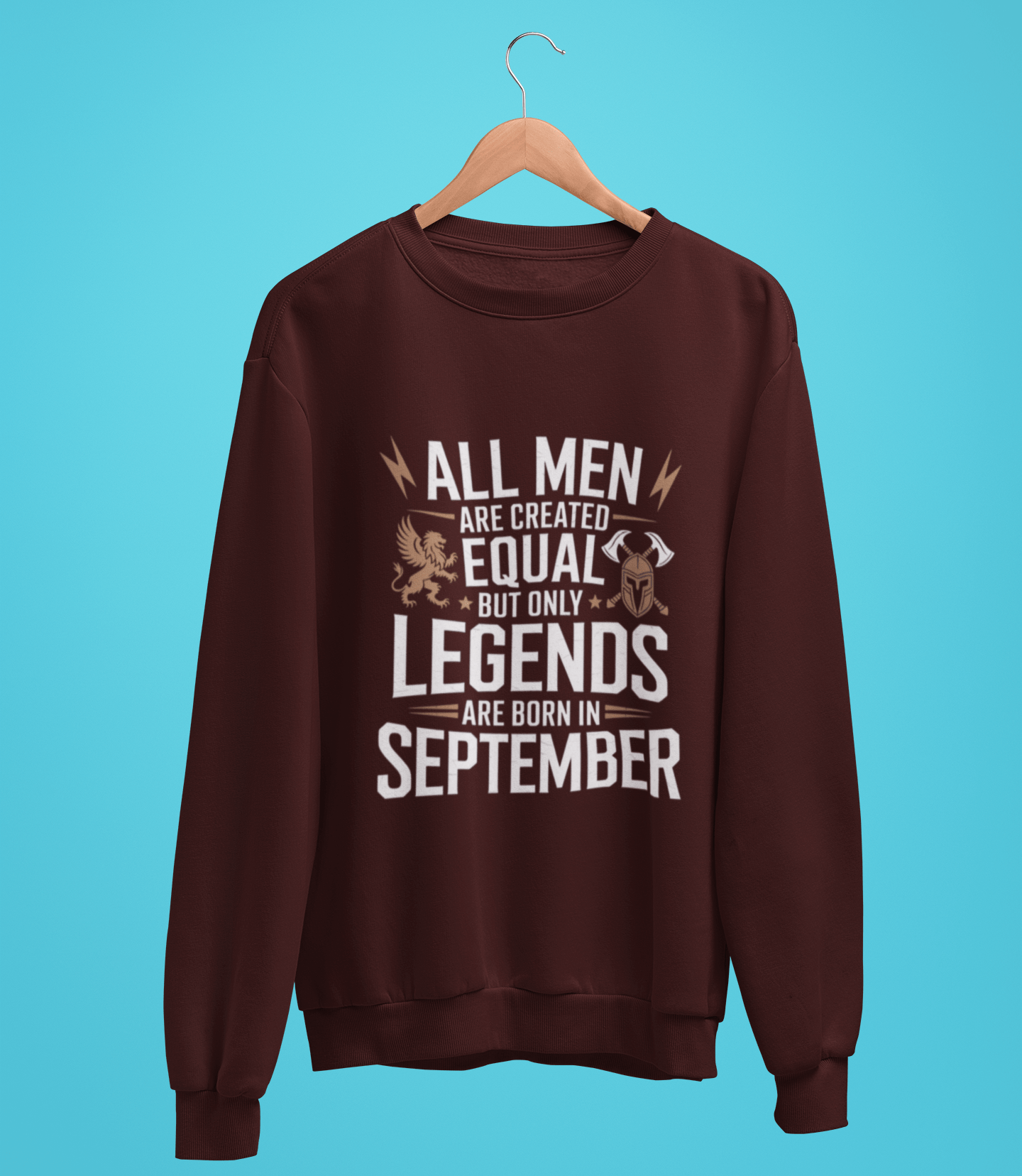 September Birthday Unisex Sweatshirt Full Sleeve (All men are created equal but only legends are born in September)