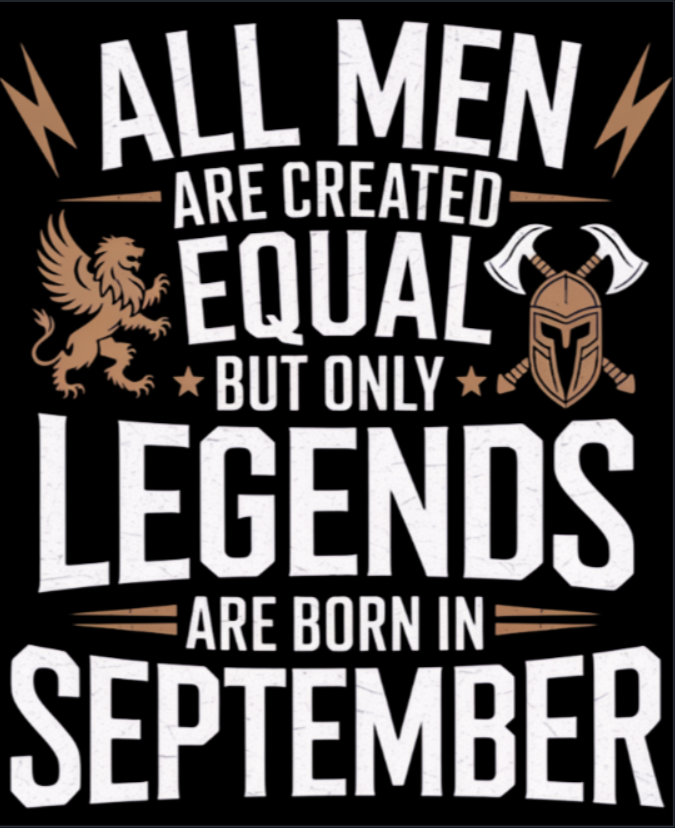 September Birthday T-shirt Round Neck Half Sleeve (All men Are Created equal but only legends are born in September)