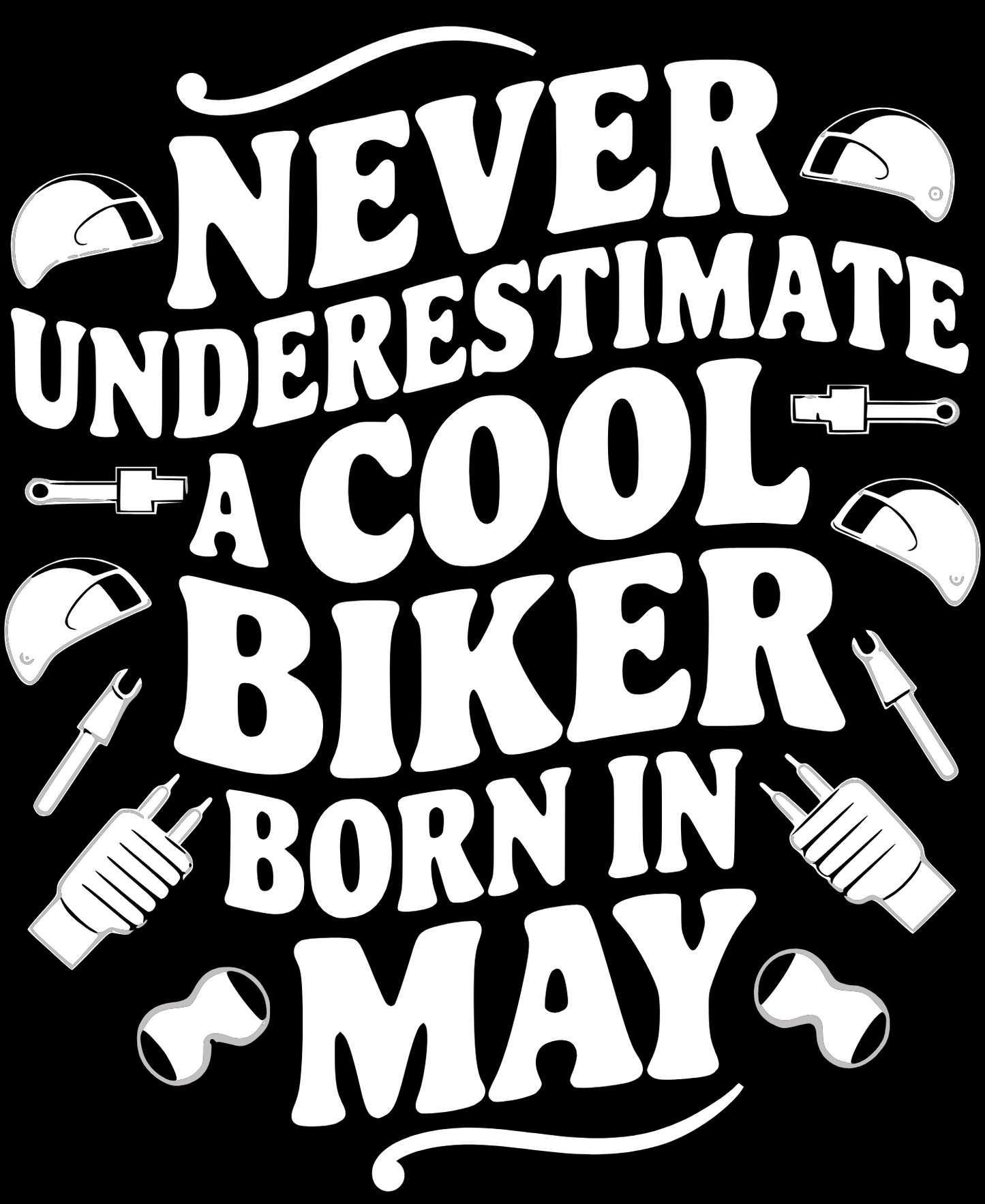Biker Birthday T-shirt Round Neck Half Sleeve (Never Underestimate a cool biker born in May)