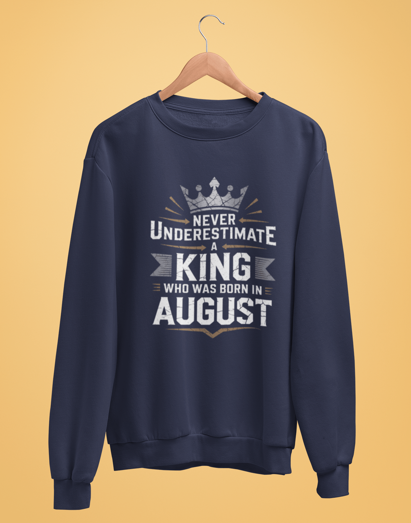 Unisex August Birthday Sweatshirt Full Sleeve(Never Underestimate a King who was born in August)