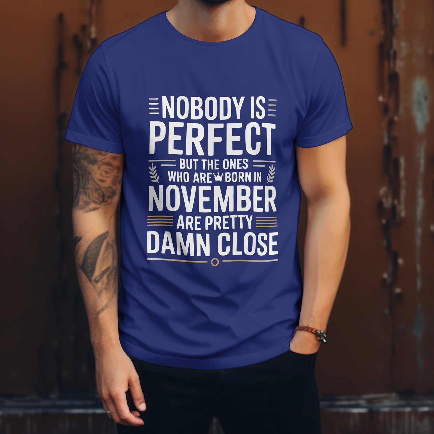 November Birthday T-shirt Round Neck Half Sleeve (Nobody is Perfect November Born)