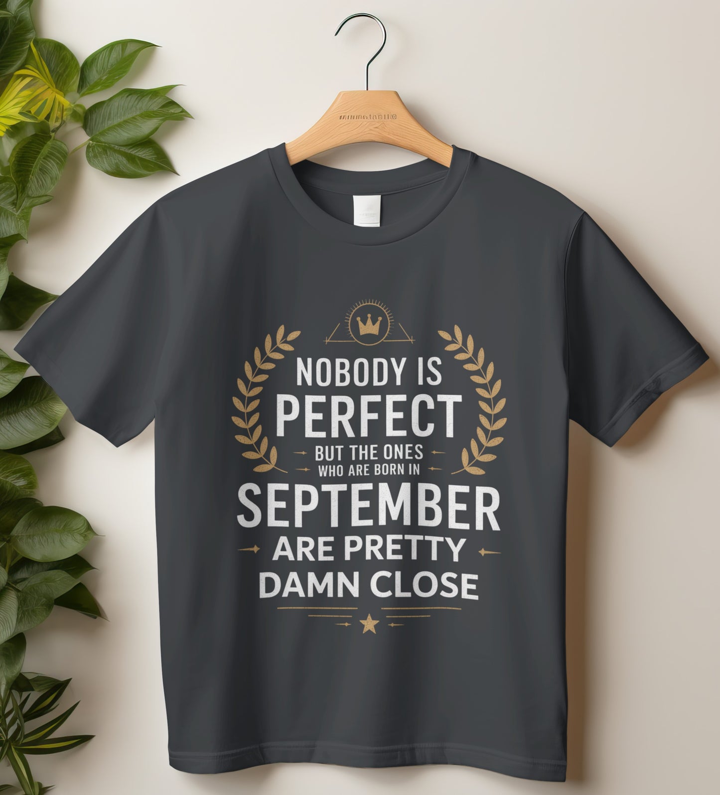 September Birthday T-shirt Round Neck Half Sleeve (Nobody is Perfect September Born)