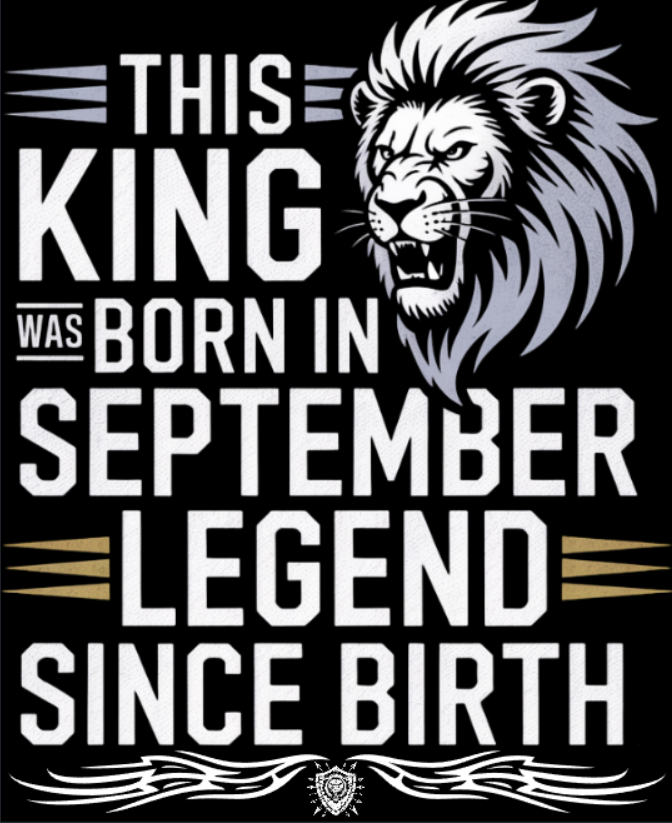 September Birthday T-shirt Round Neck Half Sleeve (This King Was Born in September legend Since Birth)