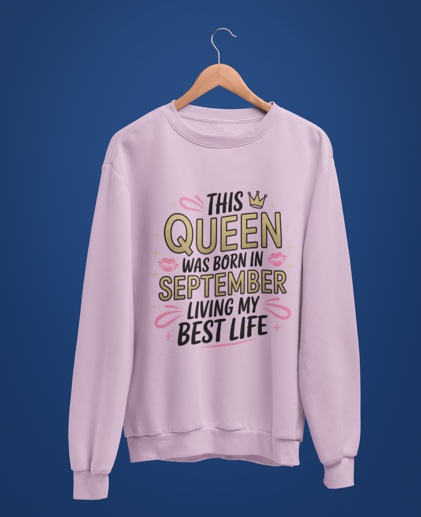 September Birthday Unisex Sweatshirt Full Sleeve (This Queen Was Born in September)