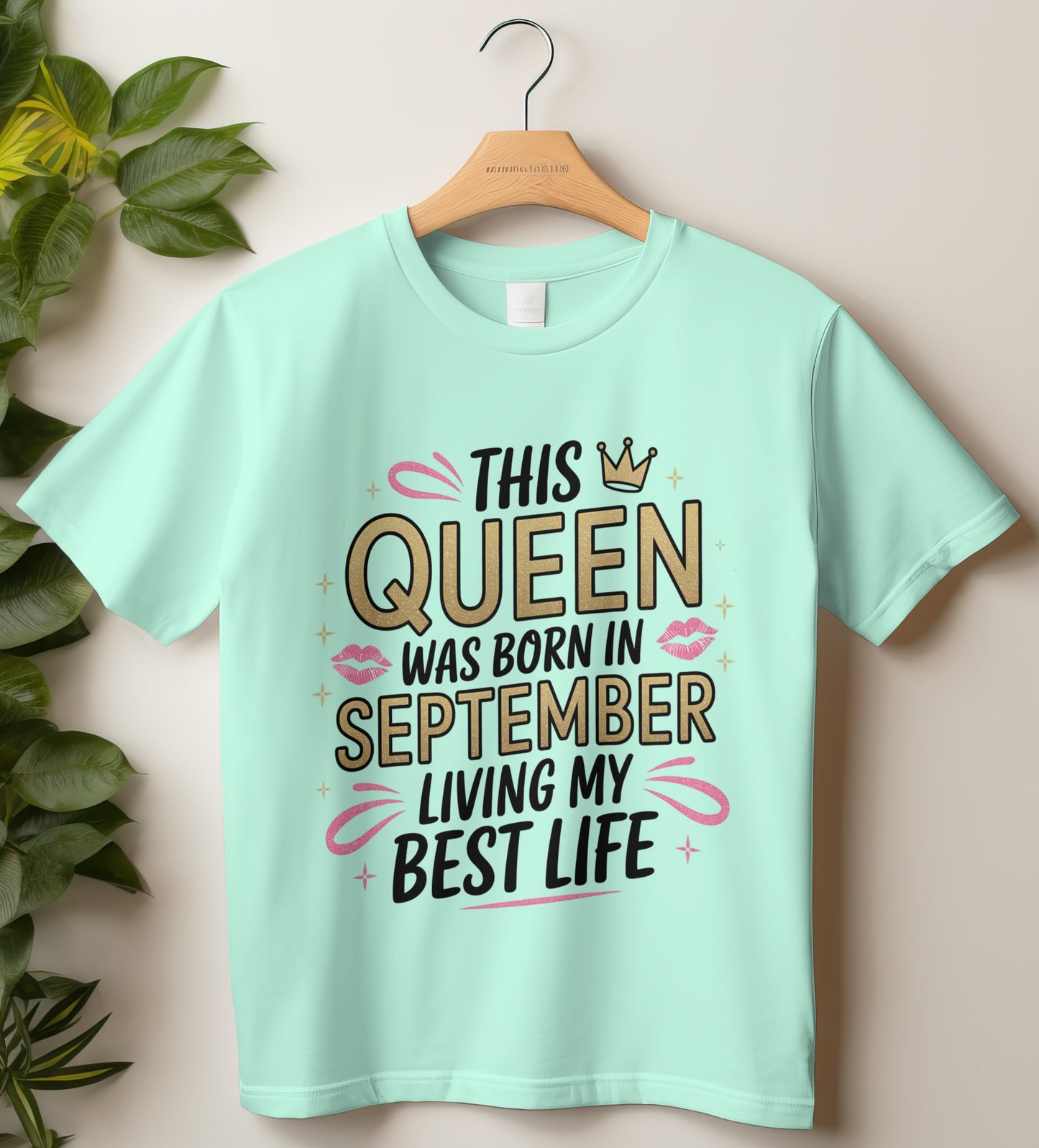 September Birthday T-shirt Round Neck Half Sleeve (This Queen Was Born in September Living my best Life)