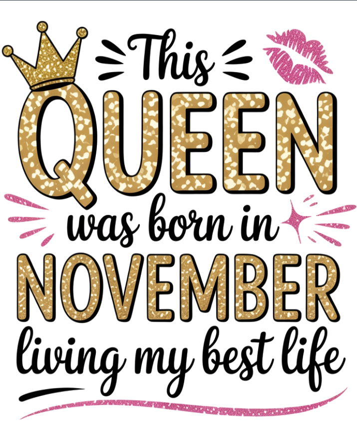 November Birthday T-shirt Round Neck Half Sleeve (This Queen was born in November)