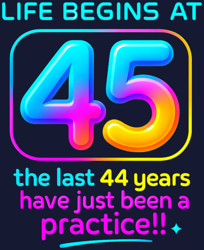 45th Birthday Unisex Classic Crew T-Shirt (Life Begins at 45 colorful)