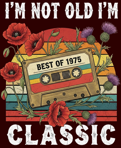 1975 Birthday Female Classic Crew T-Shirt (I'm Not Old I'm Classic)