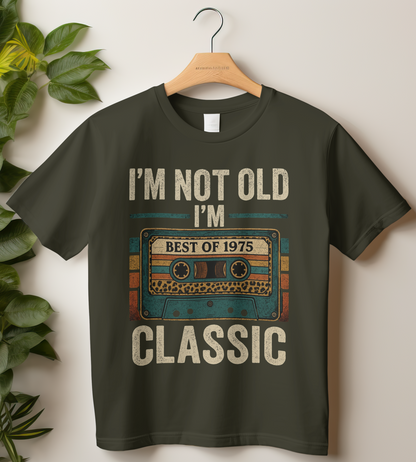1975 Birthday Male Unisex Classic Crew T-Shirt (I'm Not Old I'm Classic)