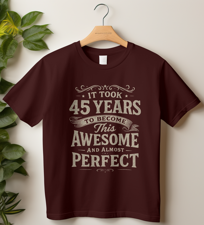 45th Birthday Unisex Classic Crew T-Shirt (It took 45 years)