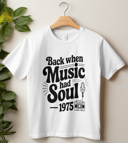 1975 Unisex Classic Crew T-Shirt (Back When Music Had Soul)