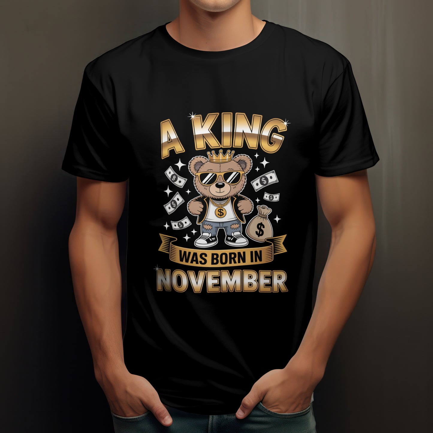 November Birthday T-shirt Round Neck Half Sleeve (A King Was Born in November)