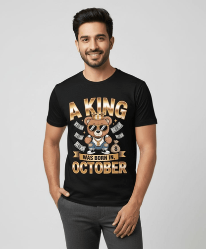 October Birthday T-shirt Round Neck Half Sleeve (A King was Born in October)
