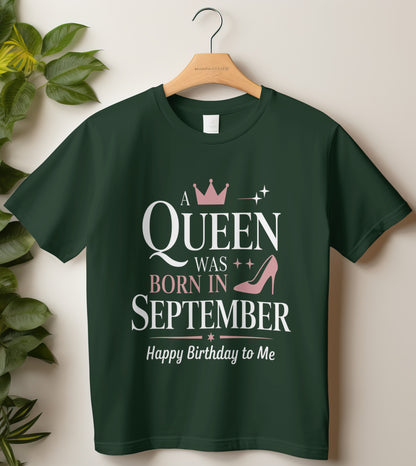 September Birthday T-shirt Round Neck Half Sleeve (A Queen Was Born in September)
