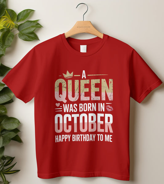October Birthday T-shirt Round Neck Half Sleeve (A Queen was Born in October)