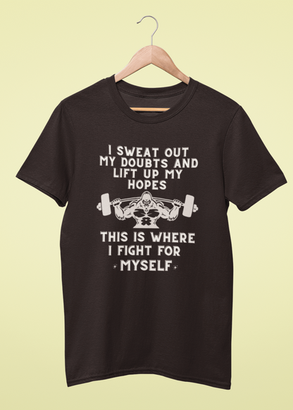 Round Neck Men T-Shirt (I sweat out my doubts)