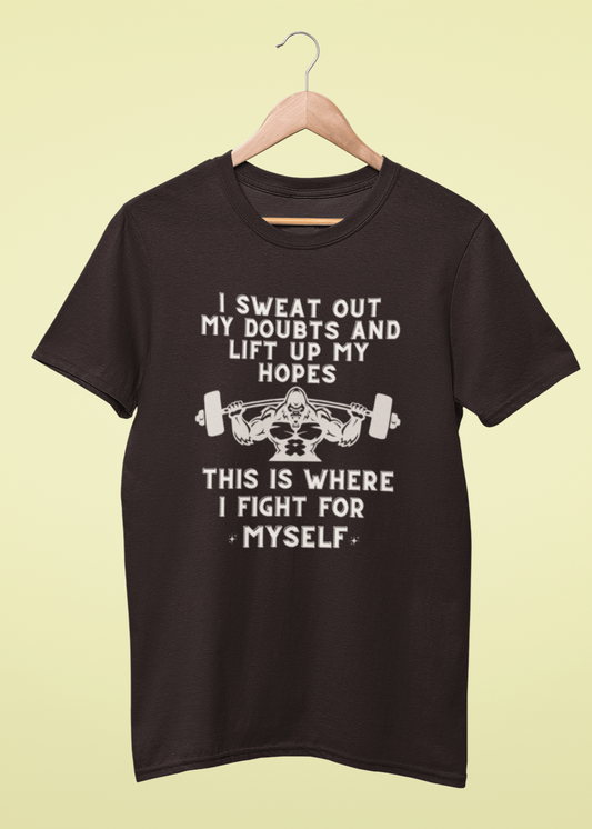 Round Neck Men T-Shirt (I sweat out my doubts)