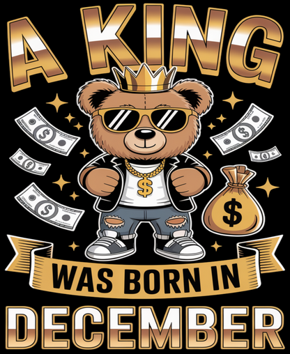 December Birthday Unisex Classic Crew T-Shirt (A King Was Born in December)