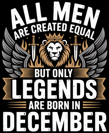 December Birthday Unisex Classic Crew T-Shirt (All Men are Created Equal December)