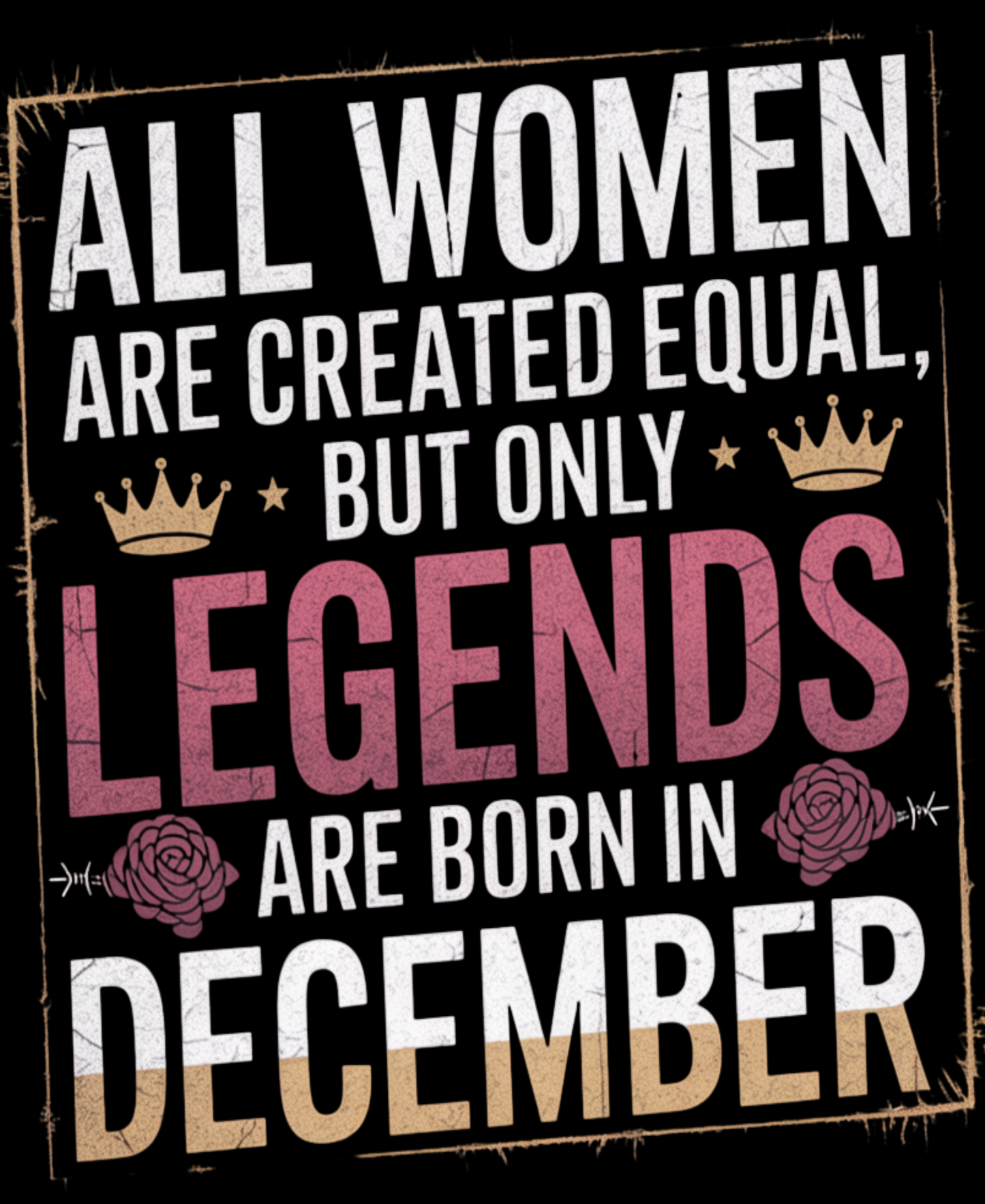 December Birthday Women's Classic T-Shirt (All Women are Created Equal December)