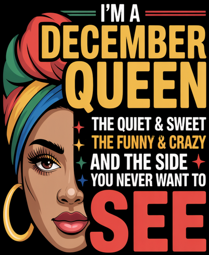 December Birthday Women's Classic T-Shirt (I'm A December Queen)