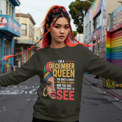December Birthday Women Sweatshirt (I'm a December Queen)