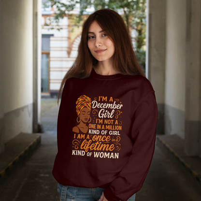 December Birthday Woman Sweatshirt (I'm a December Girl)