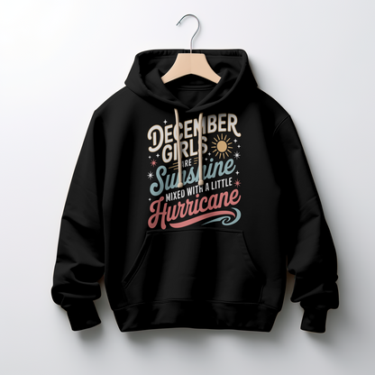 December Birthday Woman Hoodie (December Girls are Sunshine)