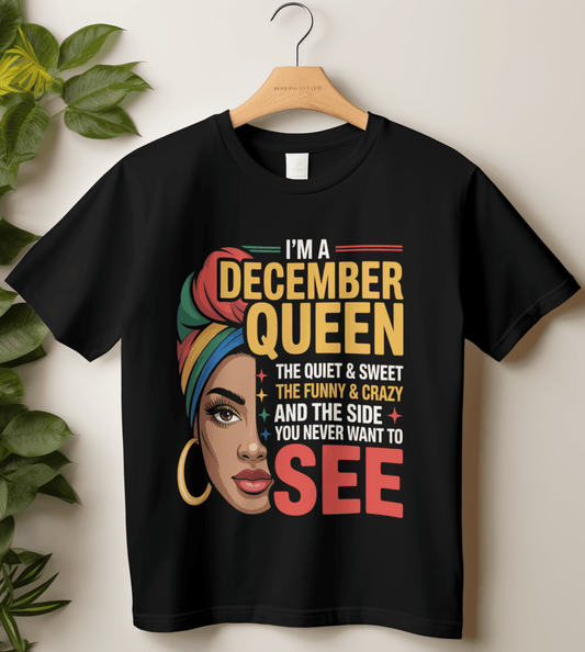 December Birthday Women's Classic T-Shirt (I'm A December Queen)
