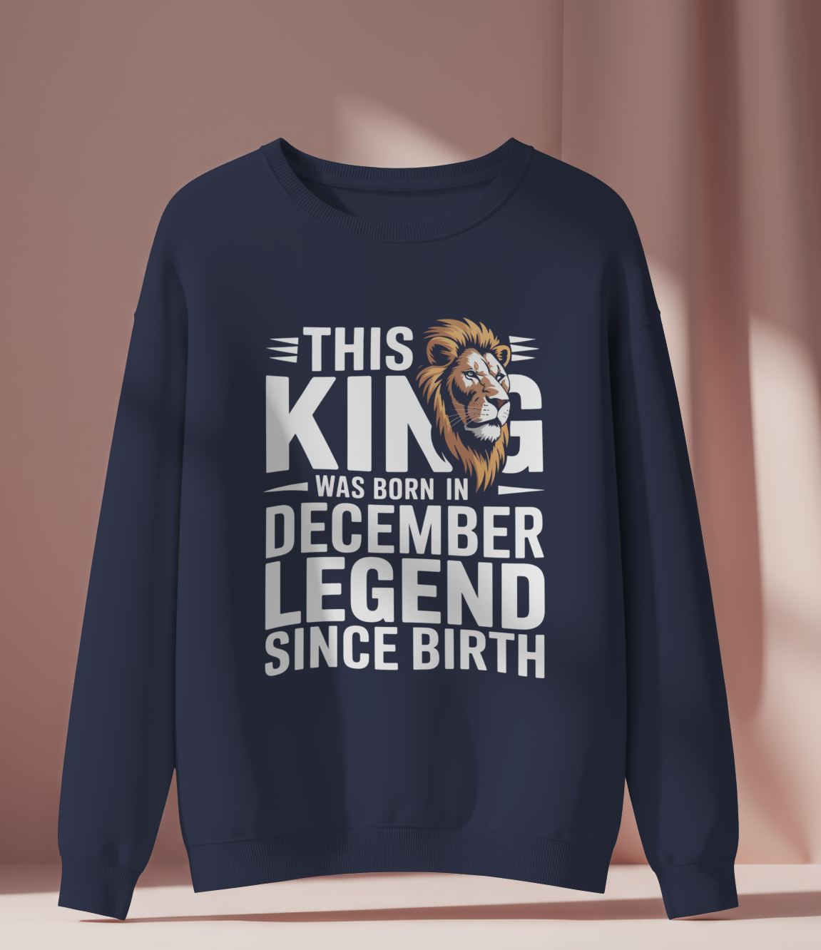 December Birthday Unisex Sweatshirt (This King was Born in December)