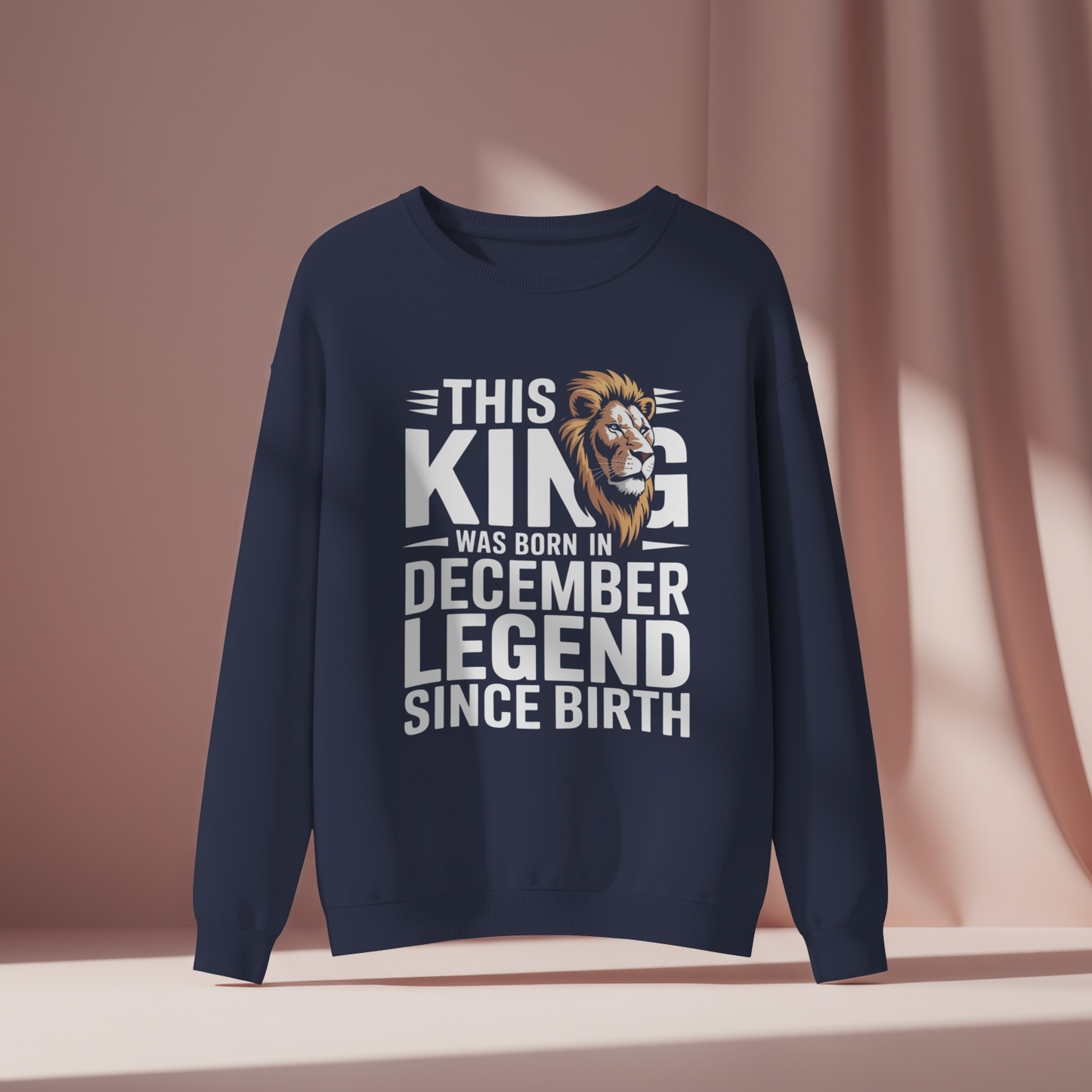 December Birthday Unisex Sweatshirt (This King was Born in December)