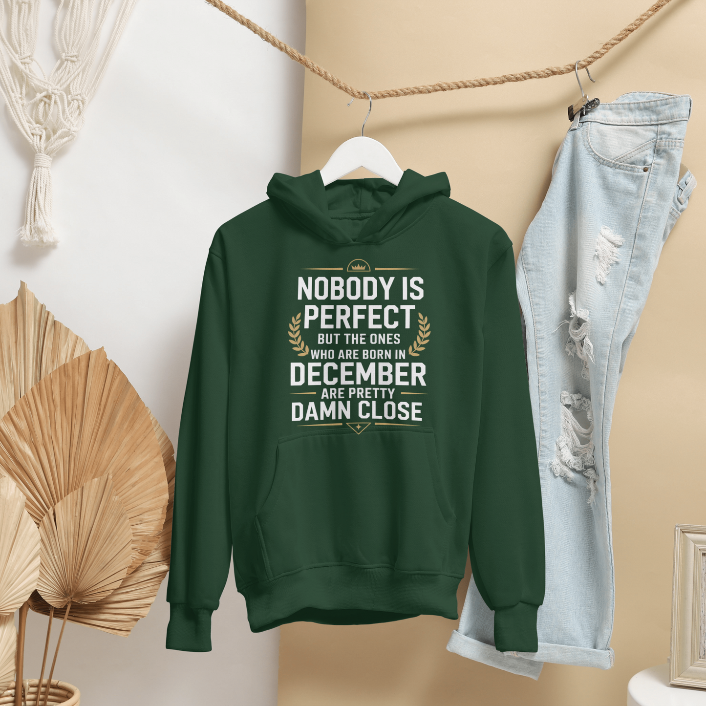 December Birthday Unisex Hoodie (Nobody is Perfect but the one who was born in December)