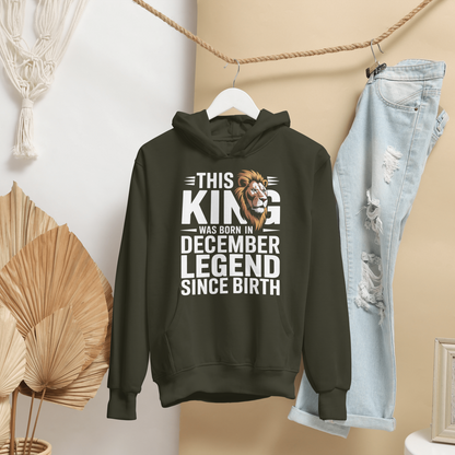 December Birthday Unisex Hoodie (This King was Born in December)