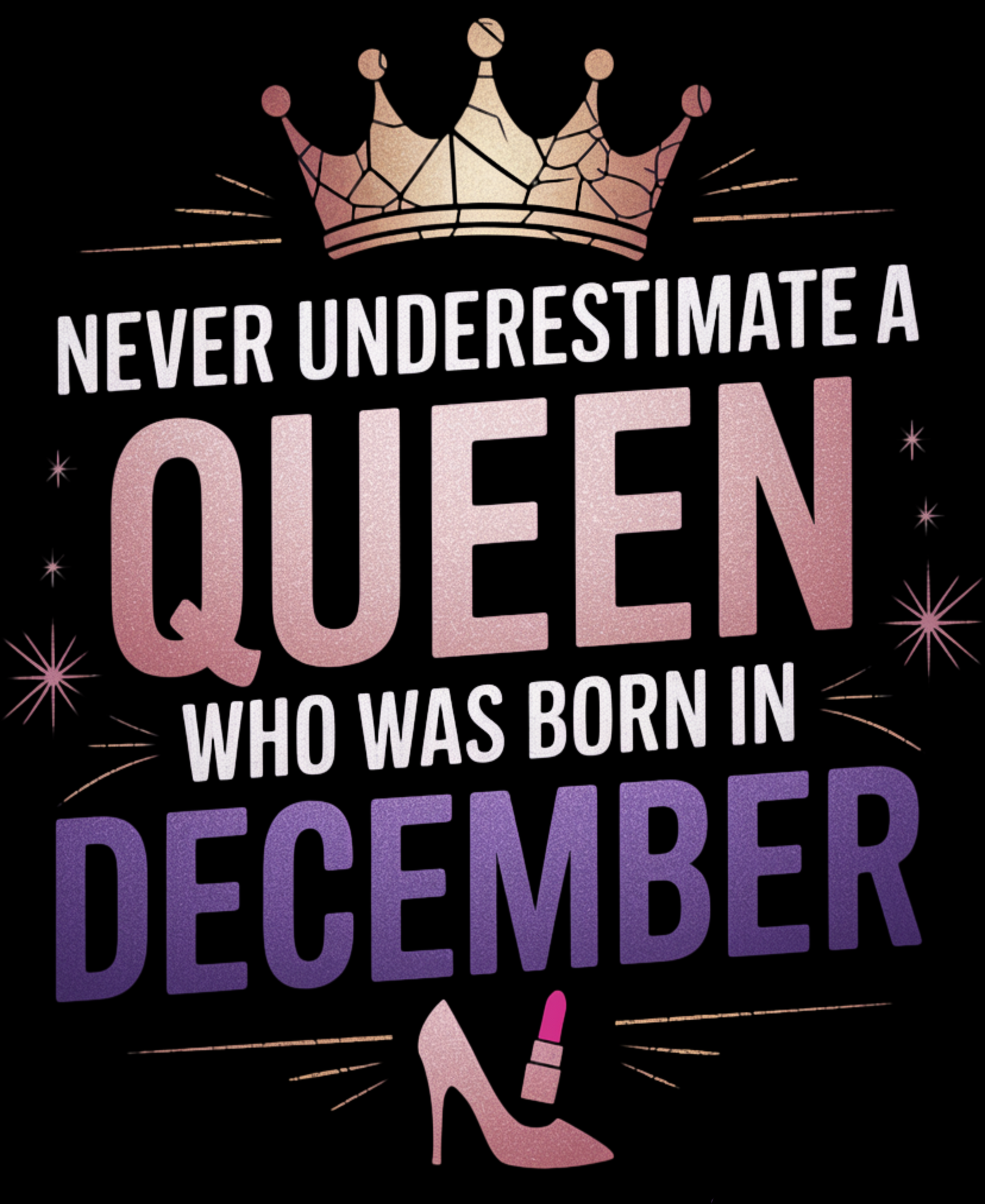 December Birthday Women's Classic T-Shirt (Never Underestimate a Queen)
