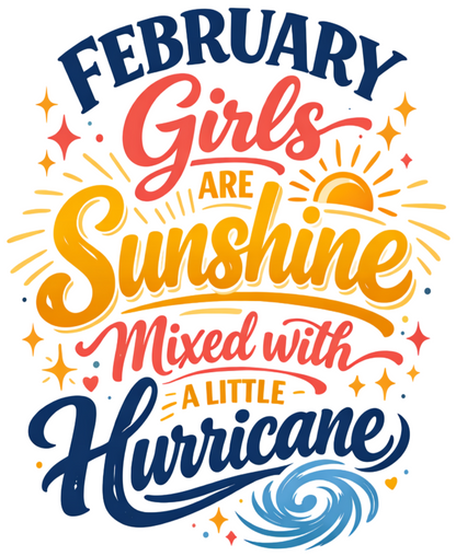February Birthday Women's Classic T-Shirt (February Girls are Sunshine)