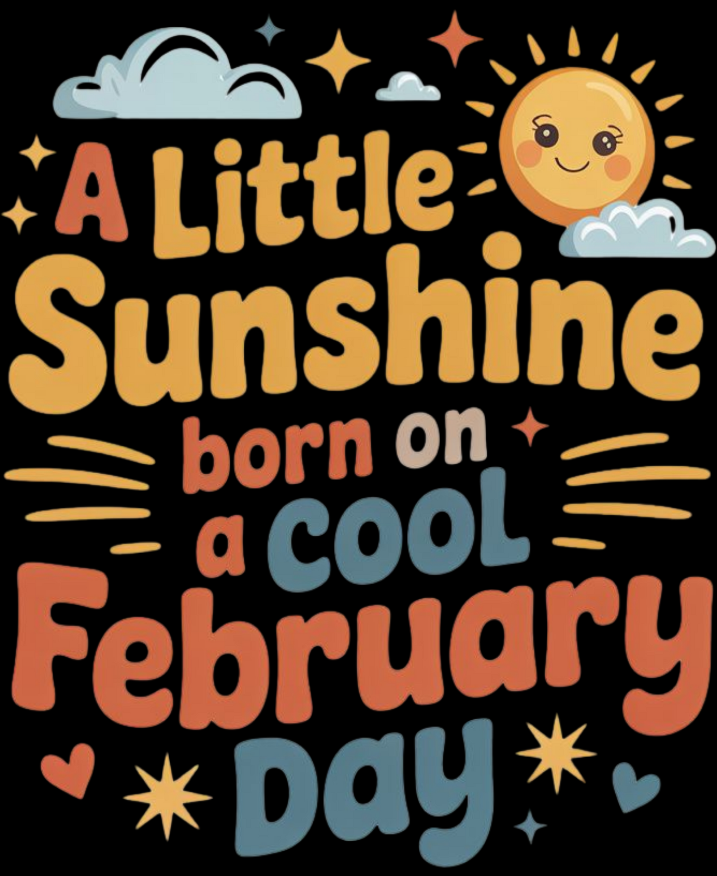 February Birthday Kid's Crew Neck T-Shirt (A little Sunshine born on cool February Day)
