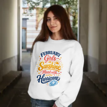 February Birthday Girl's Sweatshirt (February Girls are Sunshine)