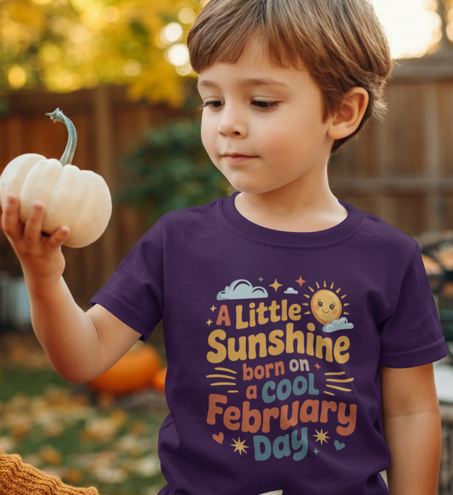 February Birthday Kid's Crew Neck T-Shirt (A little Sunshine born on cool February Day)
