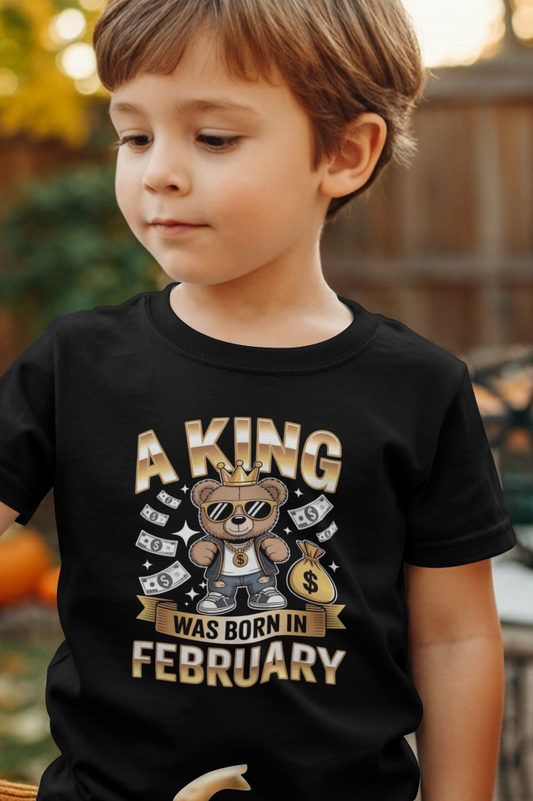 February Birthday Kid's Crew Neck T-Shirt (A King was Born in February)