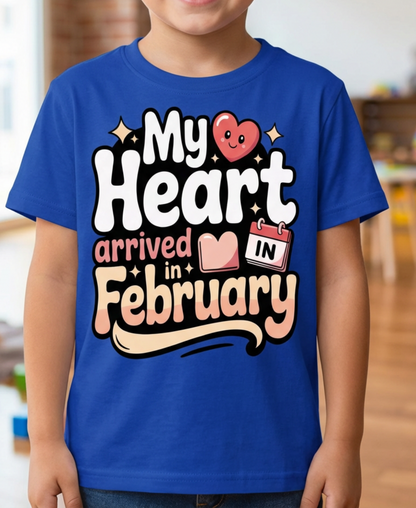February Birthday Kid's Crew Neck T-Shirt (My Heart Arrived in February)