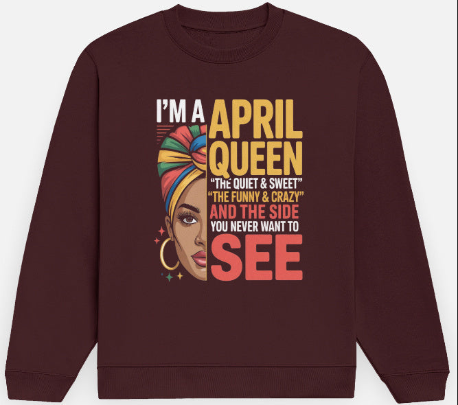 April Birthday Girl's Sweatshirt (I'm an April Queen)