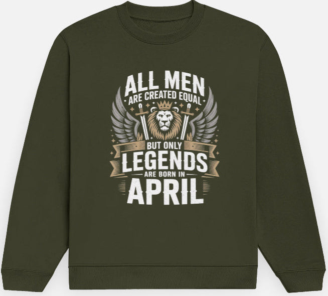 April Birthday Male's Sweatshirt (All Men are created equal)