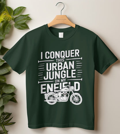 Biker T-Shirt Round Neck Half Sleeve (I conquer this urban jungle on my enfield)