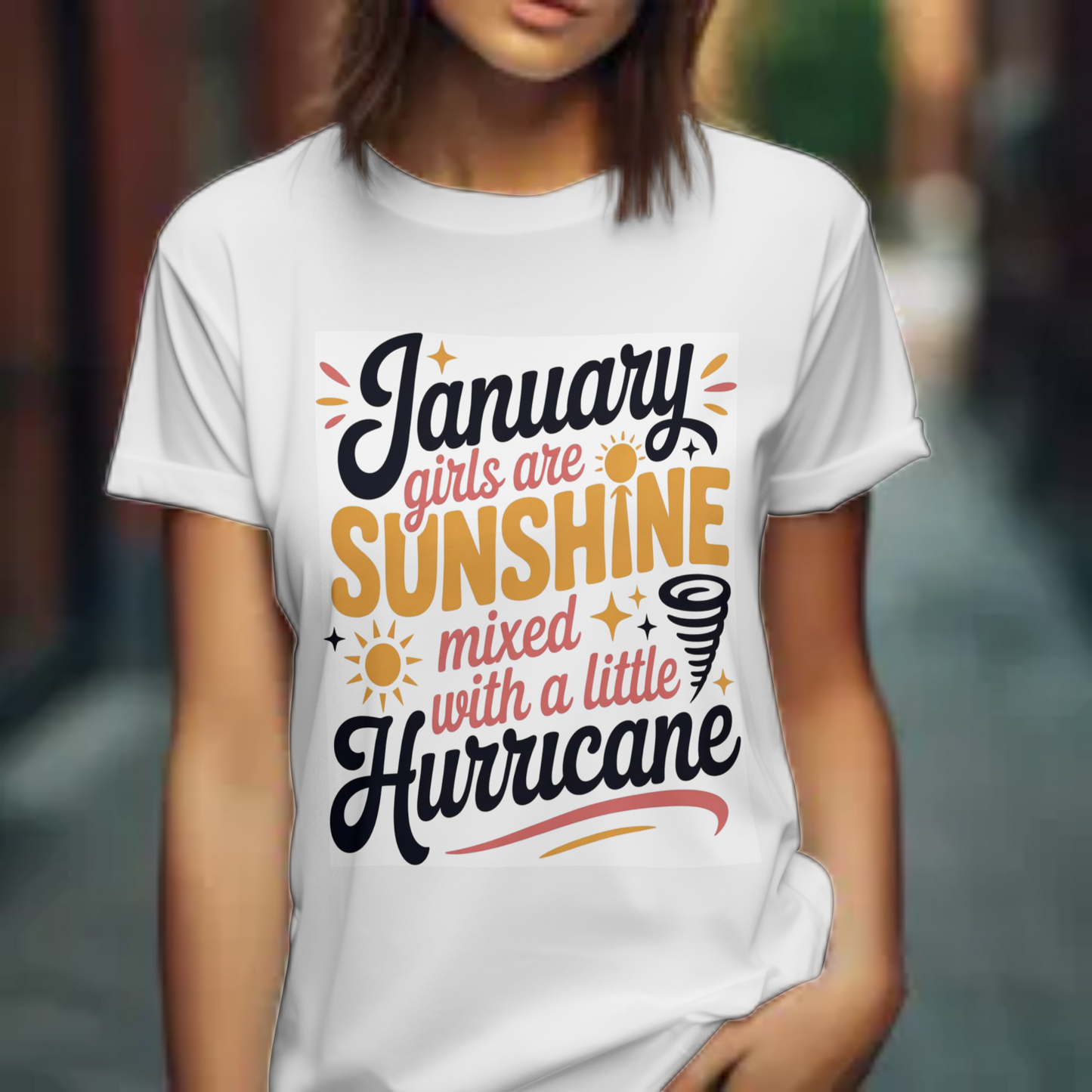 January Birthday Women's Classic T-Shirt (January Girls are Sunshine mixed with a little Hurricane)