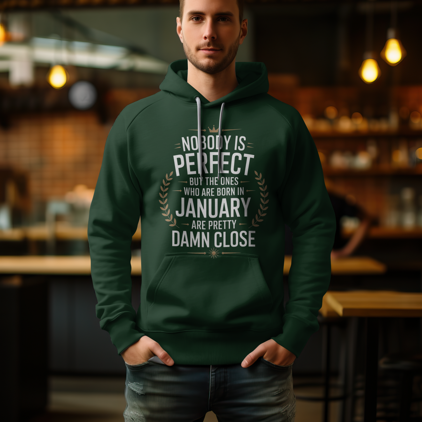 January Birthday Male Hoodie (Nobody is perfect but the ones who are born in January are pretty damn close)