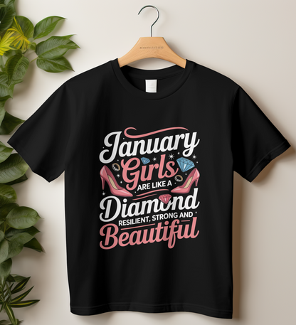 January Birthday Women's Classic T-Shirt (January Girls are like a diamond resilient, strong and beautiful)
