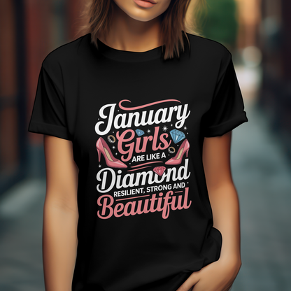 January Birthday Women's Classic T-Shirt (January Girls are like a diamond resilient, strong and beautiful)