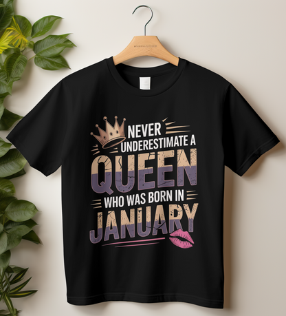 January Birthday Women's Classic T-Shirt (Never Underestimate a Queen Who Was Born in January)